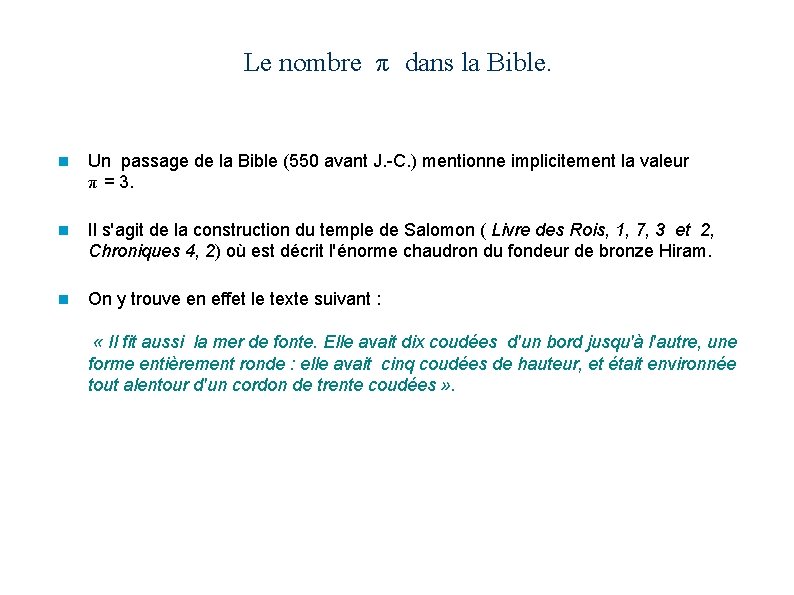 Le nombre π dans la Bible. n Un passage de la Bible (550 avant