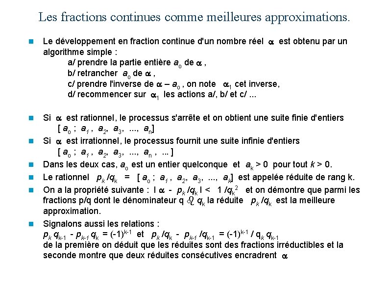 Les fractions continues comme meilleures approximations. n Le développement en fraction continue d'un nombre