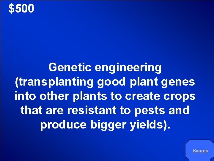 © Mark E. Damon - All Rights Reserved $500 Genetic engineering (transplanting good plant