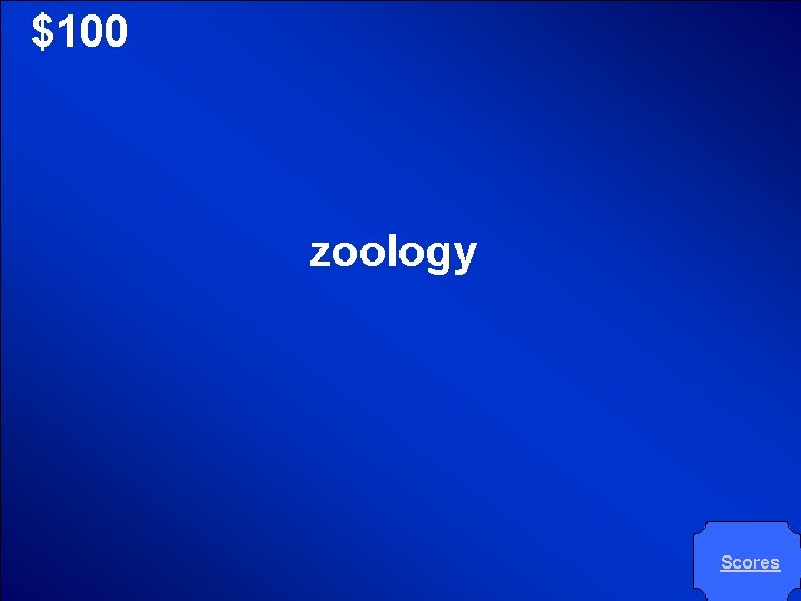 © Mark E. Damon - All Rights Reserved $100 zoology Scores 