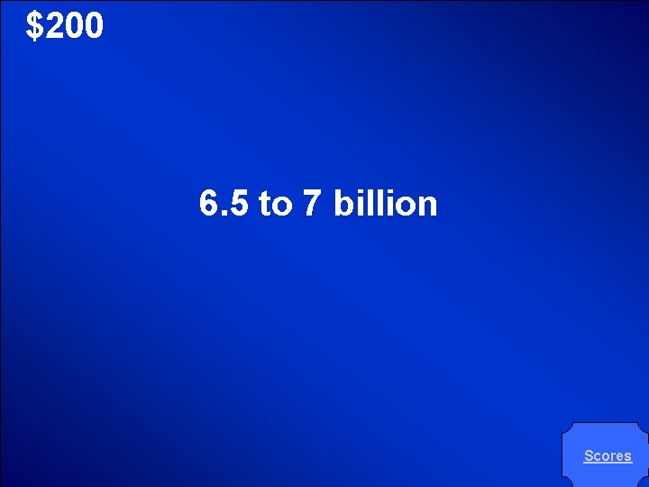 © Mark E. Damon - All Rights Reserved $200 6. 5 to 7 billion