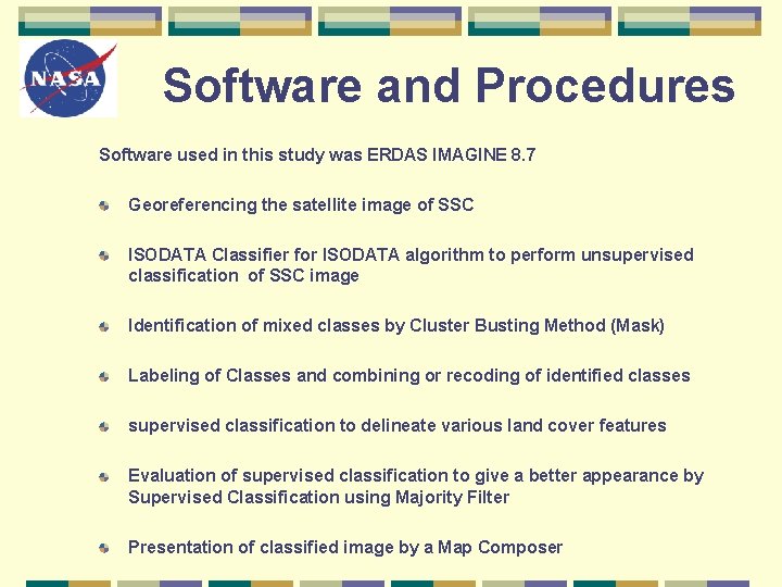 Software and Procedures Software used in this study was ERDAS IMAGINE 8. 7 Georeferencing