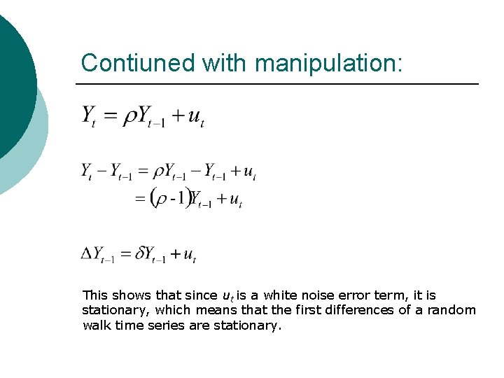 Contiuned with manipulation: This shows that since ut is a white noise error term,