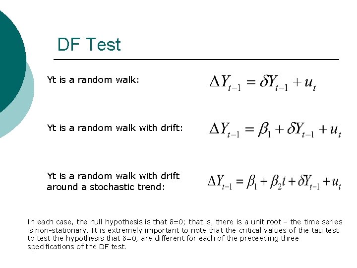 DF Test Yt is a random walk: Yt is a random walk with drift