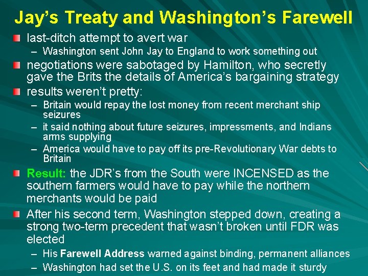 Jay’s Treaty and Washington’s Farewell last-ditch attempt to avert war – Washington sent John