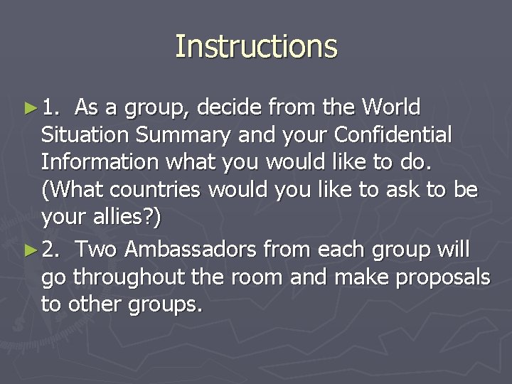 Instructions ► 1. As a group, decide from the World Situation Summary and your