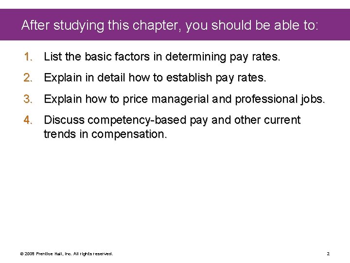 After studying this chapter, you should be able to: 1. List the basic factors