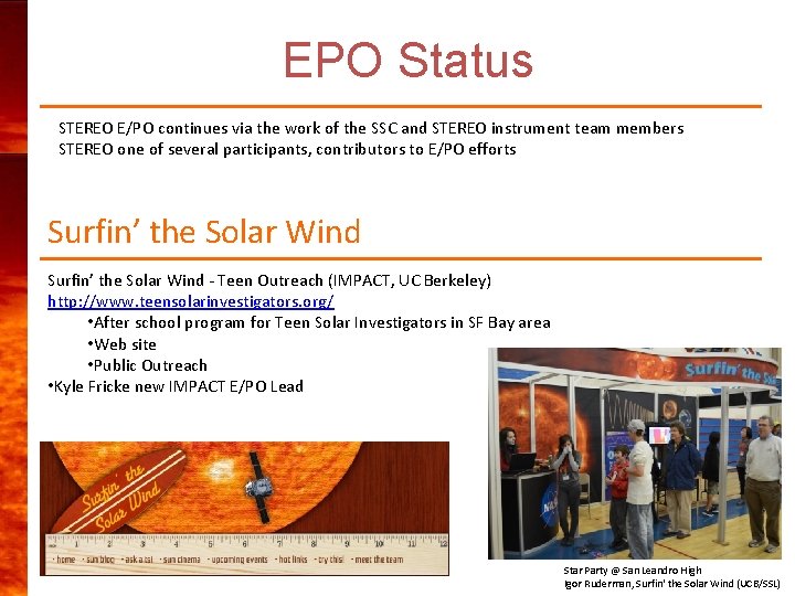 EPO Status STEREO E/PO continues via the work of the SSC and STEREO instrument