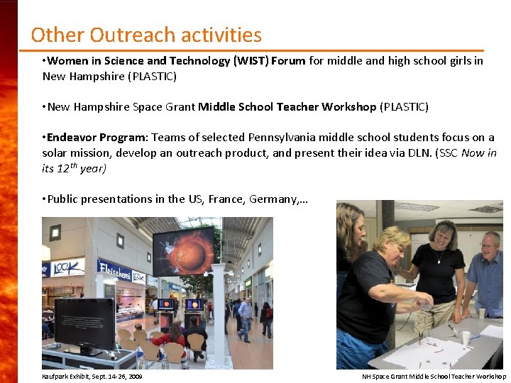 Other Outreach activities • Women in Science and Technology (WIST) Forum for middle and