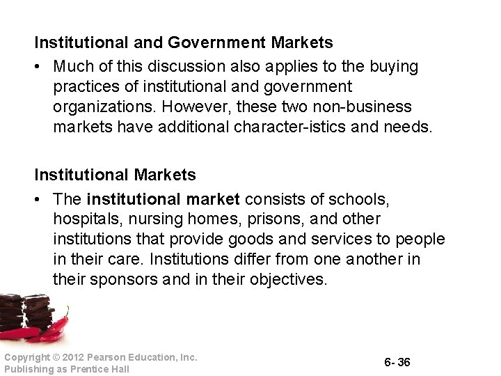 Institutional and Government Markets • Much of this discussion also applies to the buying