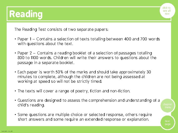 Reading click to see all text The Reading Test consists of two separate papers: Reading click to see all text The Reading Test consists of two separate papers: