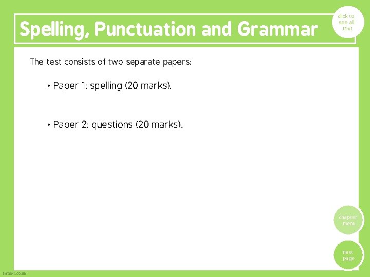 Spelling, Punctuation and Grammar click to see all text The test consists of two Spelling, Punctuation and Grammar click to see all text The test consists of two