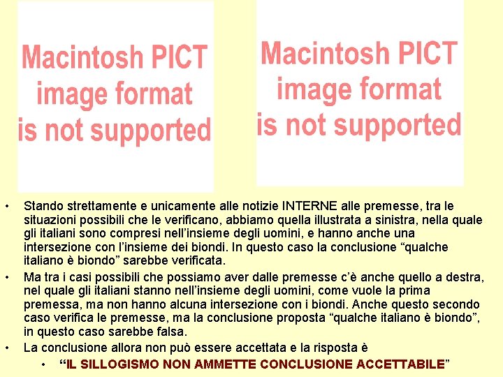  • • • Stando strettamente e unicamente alle notizie INTERNE alle premesse, tra