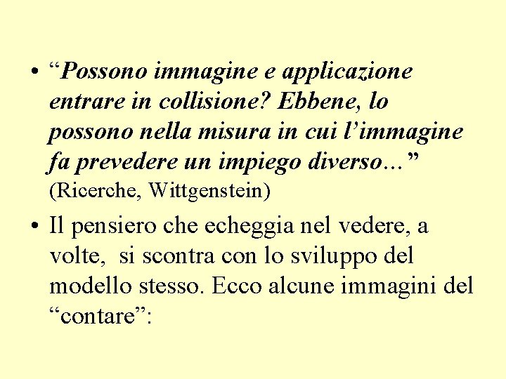  • “Possono immagine e applicazione entrare in collisione? Ebbene, lo possono nella misura