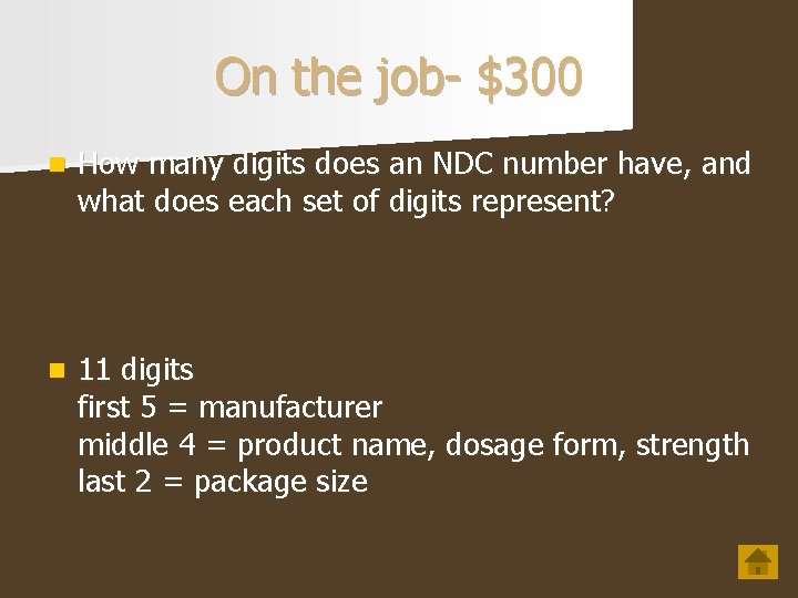 On the job- $300 n How many digits does an NDC number have, and On the job- $300 n How many digits does an NDC number have, and