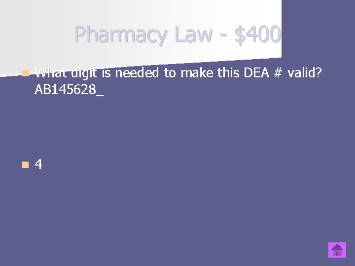 Pharmacy Law - $400 n What digit is needed to make this DEA # Pharmacy Law - $400 n What digit is needed to make this DEA #