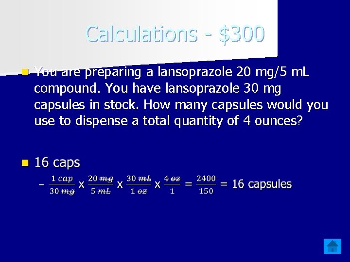 Calculations - $300 n You are preparing a lansoprazole 20 mg/5 m. L compound. Calculations - $300 n You are preparing a lansoprazole 20 mg/5 m. L compound.