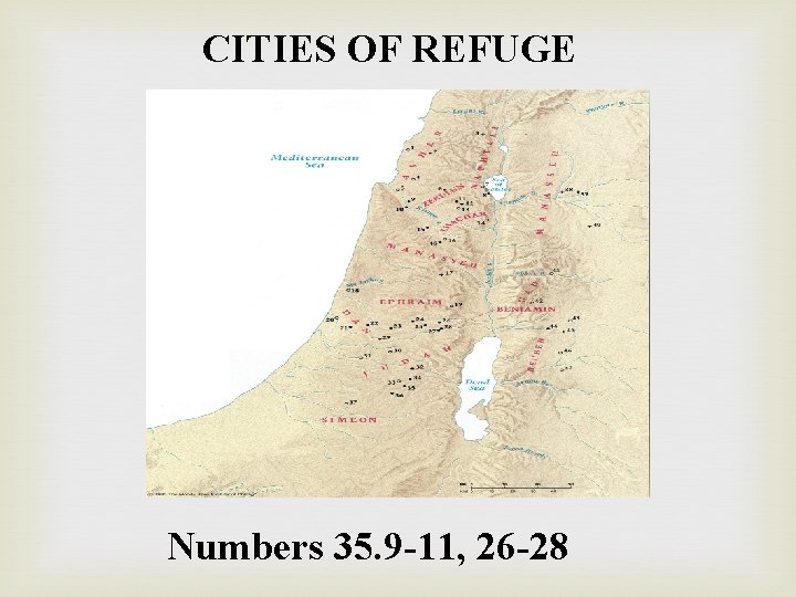 CITIES OF REFUGE Numbers 35. 9 -11, 26 -28 