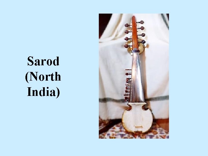 Sarod (North India) 