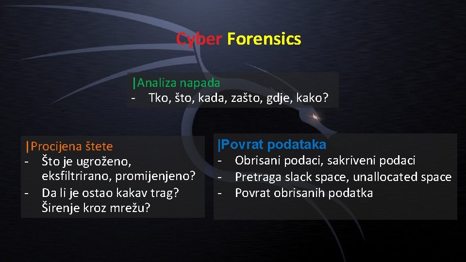 Cyber Forensics |Analiza napada - Tko, što, kada, zašto, gdje, kako? |Procijena štete -