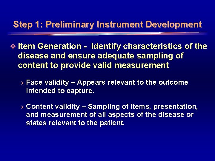 Step 1: Preliminary Instrument Development v Item Generation - Identify characteristics of the disease