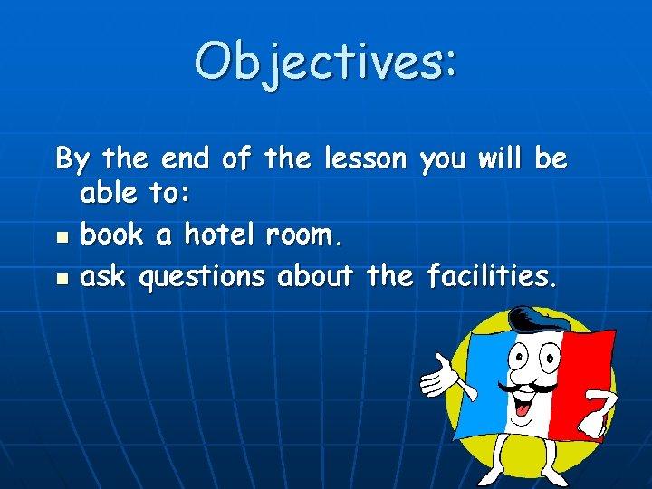 Objectives: By the end of the lesson you will be able to: n book