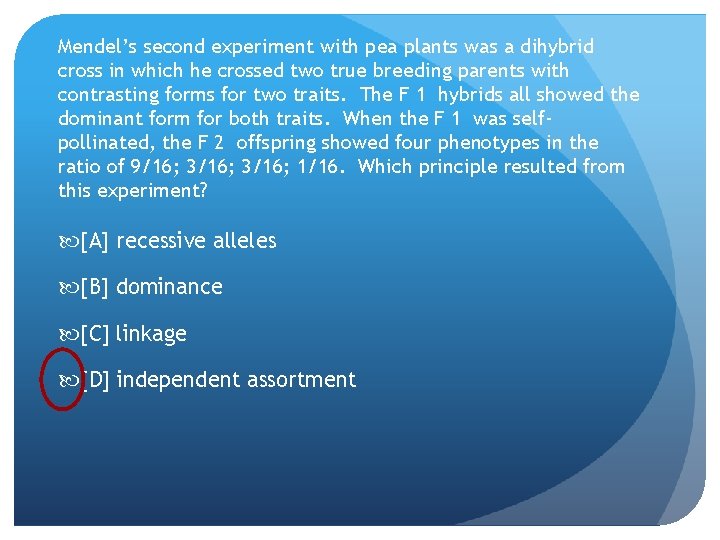 Mendel’s second experiment with pea plants was a dihybrid cross in which he crossed