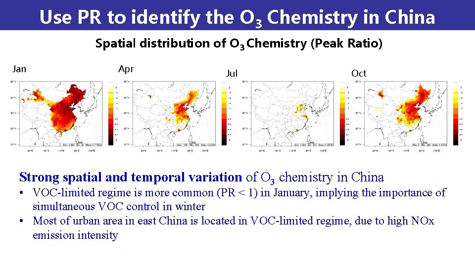 Use PR to identify the O 3 Chemistry in China Spatial distribution of O Use PR to identify the O 3 Chemistry in China Spatial distribution of O