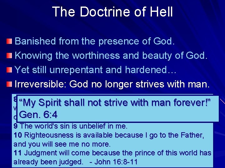 The Doctrine of Hell Banished from the presence of God. Knowing the worthiness and