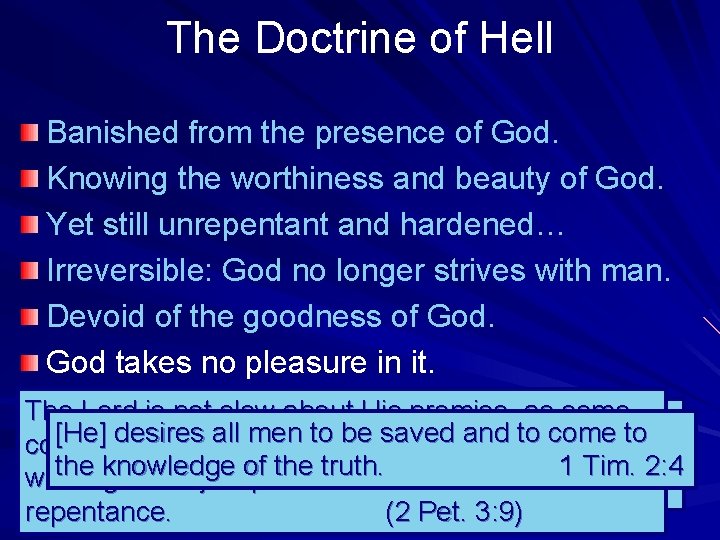 The Doctrine of Hell Banished from the presence of God. Knowing the worthiness and