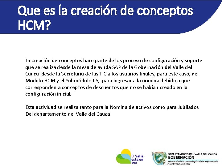 Que es la creación de conceptos HCM? La creación de conceptos hace parte de