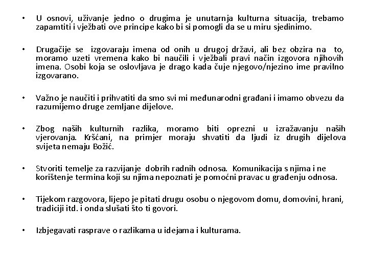  • • U osnovi, uživanje jedno o drugima je unutarnja kulturna situacija, trebamo