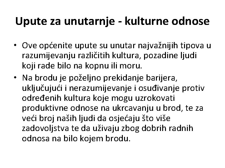 Upute za unutarnje - kulturne odnose • Ove općenite upute su unutar najvažnijih tipova