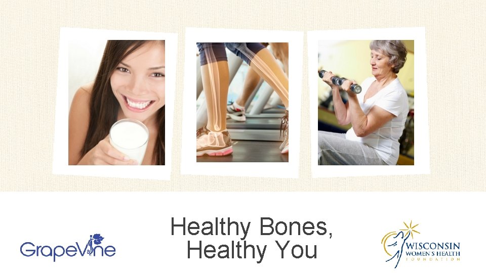 Healthy Bones, Healthy You 