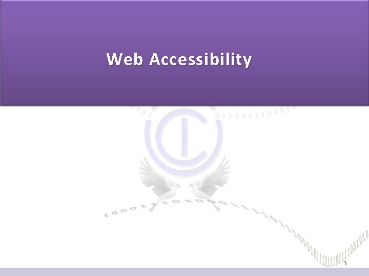 Web Accessibility 3 Web Accessibility 3