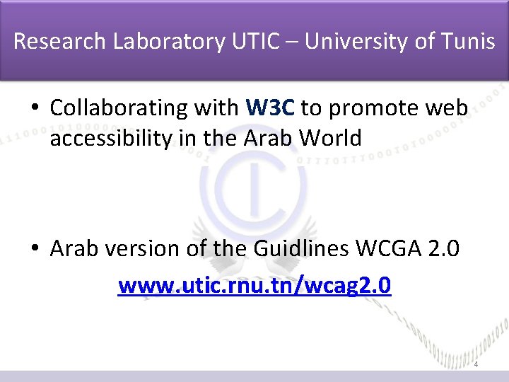 Research Laboratory UTIC – University of Tunis • Collaborating with W 3 C to Research Laboratory UTIC – University of Tunis • Collaborating with W 3 C to