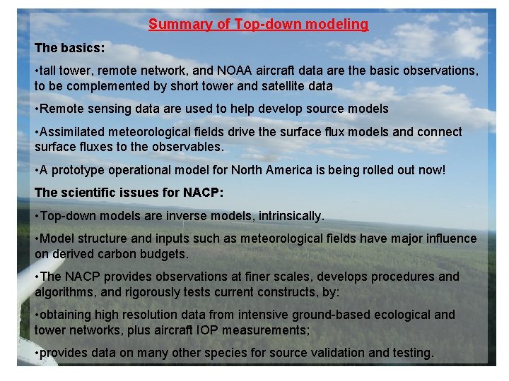 Summary of Top-down modeling The basics: • tall tower, remote network, and NOAA aircraft