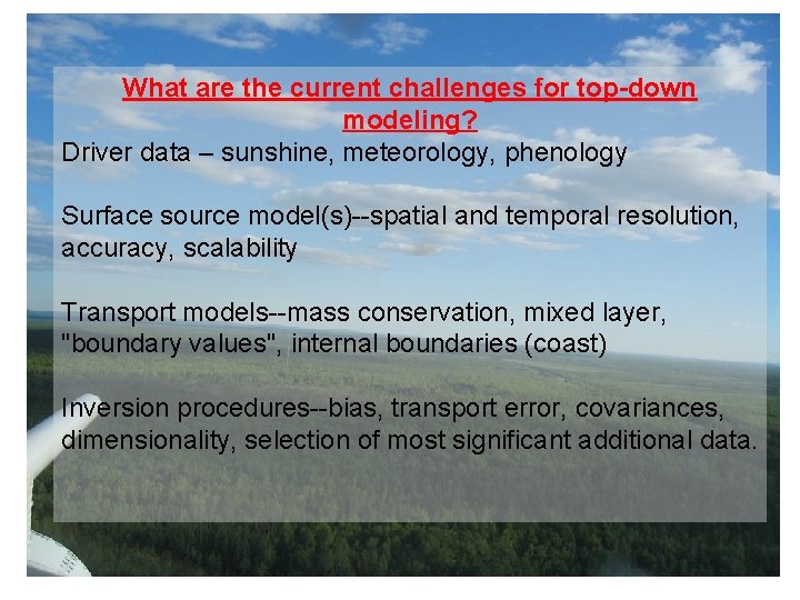 What are the current challenges for top-down modeling? Driver data – sunshine, meteorology, phenology