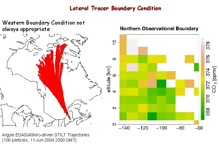 Lateral Tracer Boundary Condition Western Boundary Condition not always appropriate Argyle EDAS(40 km)-driven STILT