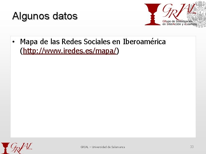 Algunos datos • Mapa de las Redes Sociales en Iberoamérica (http: //www. iredes. es/mapa/)