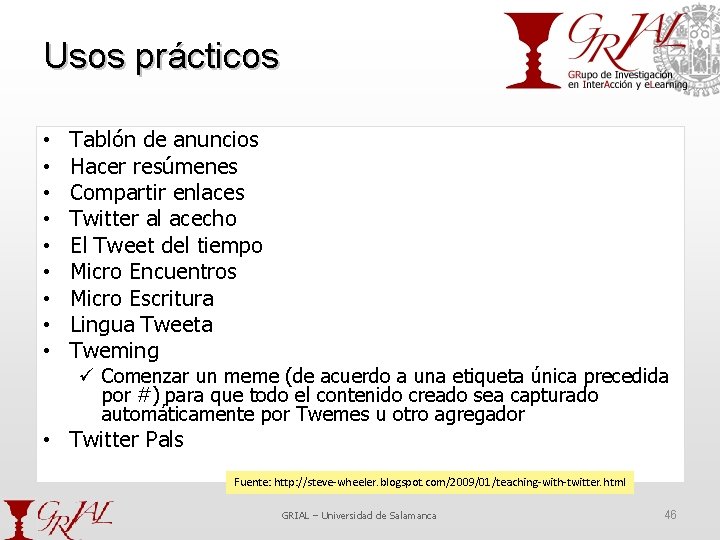 Usos prácticos • • • Tablón de anuncios Hacer resúmenes Compartir enlaces Twitter al