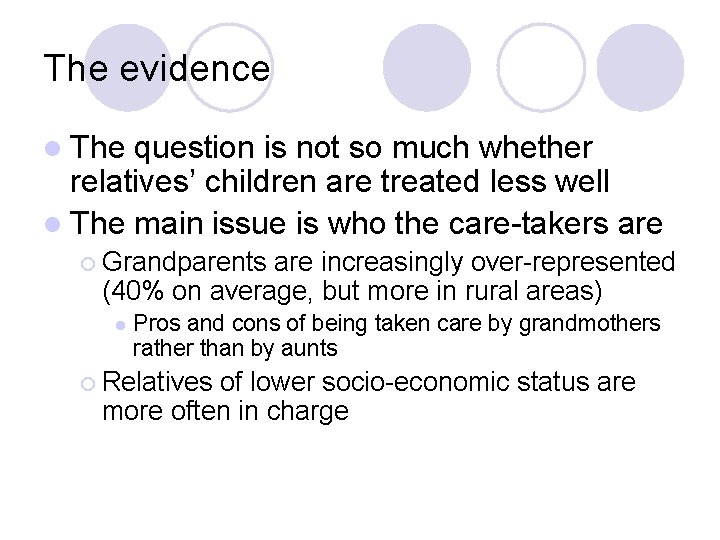 The evidence l The question is not so much whether relatives’ children are treated