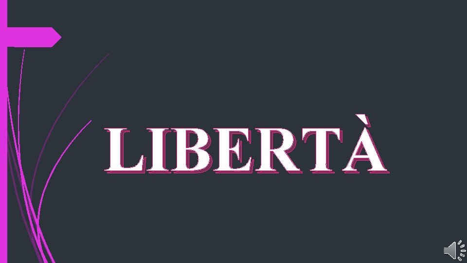 LIBERTÀ 