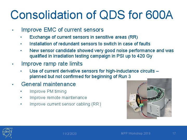 Consolidation of QDS for 600 A • Improve EMC of current sensors • •