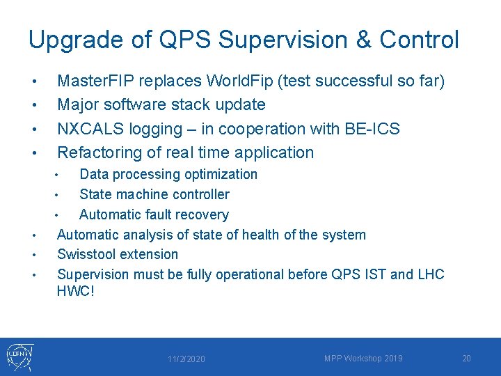 Upgrade of QPS Supervision & Control • • Master. FIP replaces World. Fip (test