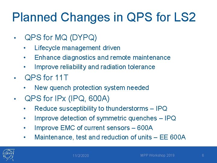 Planned Changes in QPS for LS 2 • QPS for MQ (DYPQ) • •