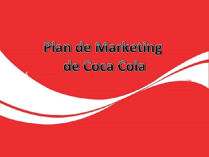 Plan de Marketing de Coca Cola 