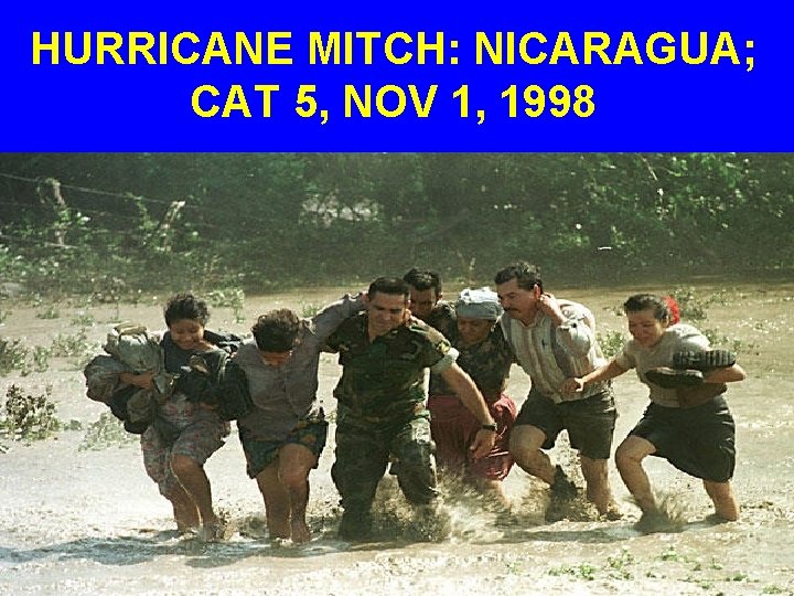HURRICANE MITCH: NICARAGUA; CAT 5, NOV 1, 1998 