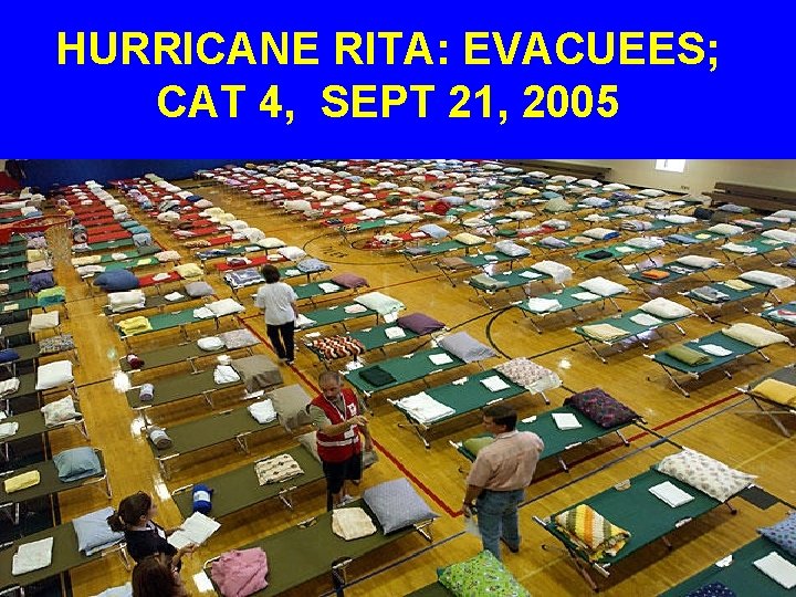 HURRICANE RITA: EVACUEES; CAT 4, SEPT 21, 2005 