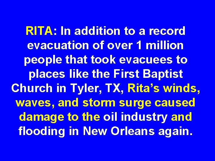 RITA: In addition to a record evacuation of over 1 million people that took